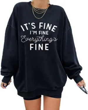 Womens Oversized Sweatshirt Its Fine Im Fine Everything is Fine Sweatshirt Casual Crewneck Long Sleeve Pullover Tops