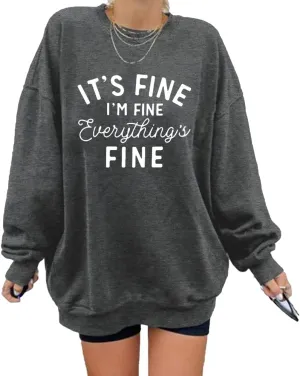 Womens Oversized Sweatshirt Its Fine Im Fine Everything is Fine Sweatshirt Casual Crewneck Long Sleeve Pullover Tops