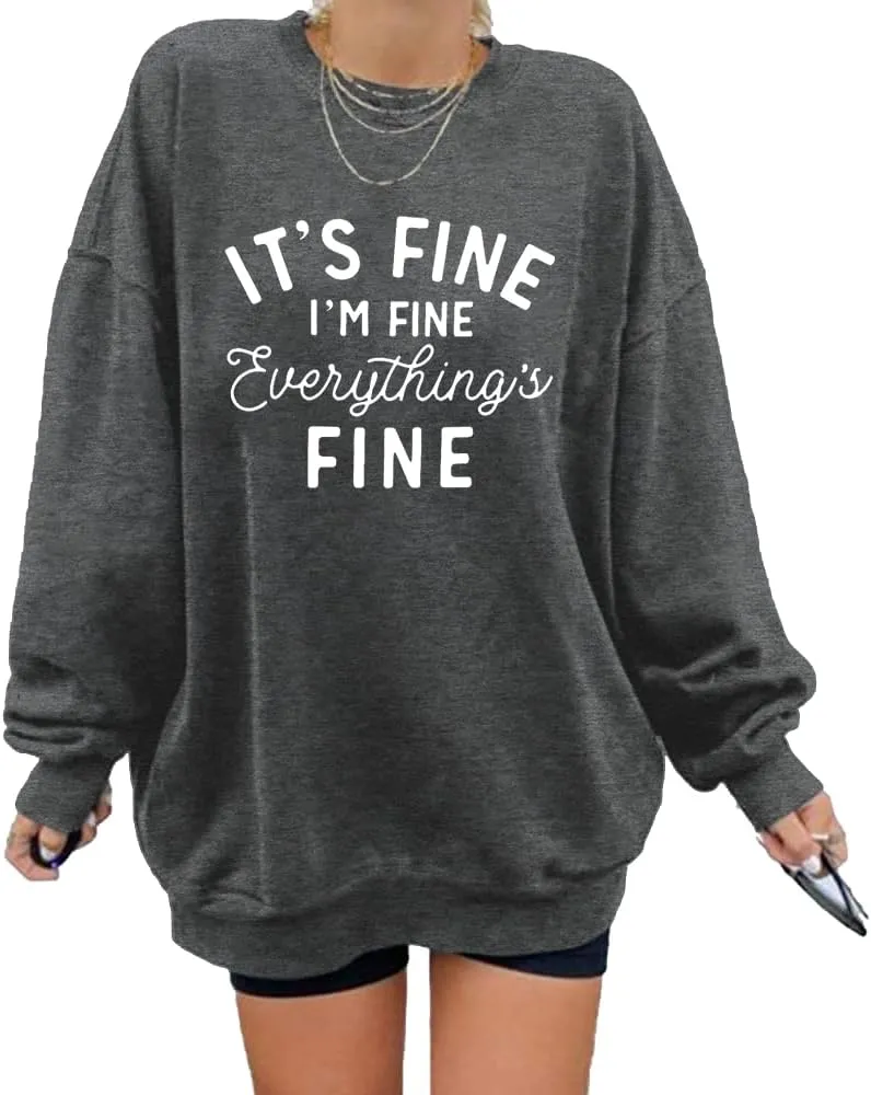 Womens Oversized Sweatshirt Its Fine Im Fine Everything is Fine Sweatshirt Casual Crewneck Long Sleeve Pullover Tops